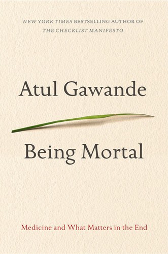 Atul Gawande: Being Mortal (EBook, 2014, Doubleday Canada)