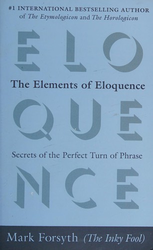 Mark Forsyth: The elements of eloquence (2014)