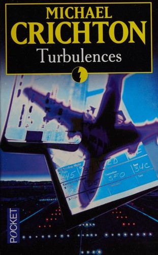 Michael Crichton: Turbulences (Paperback, French language, 1999, Robert Laffont)