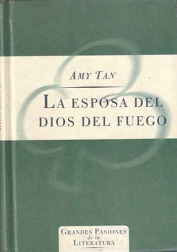 Amy Tan, Amy Tan: La esposa del dios del fuego (Hardcover, Spanish language, 1997, Tusquets Editores, S.A.)