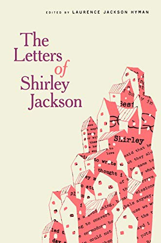 Shirley Jackson, Laurence Jackson Hyman, Bernice M. Murphy: The Letters of Shirley Jackson (Hardcover, Random House)