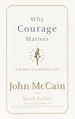 John McCain: Why courage matters (2004, Random House Large Print)