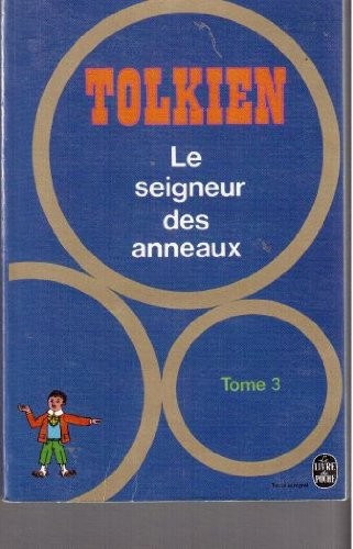 J.R.R. Tolkien: Le seigneur des anneaux, tome 3 - Le Retour du Roi (1977, Le Livre de Poche)