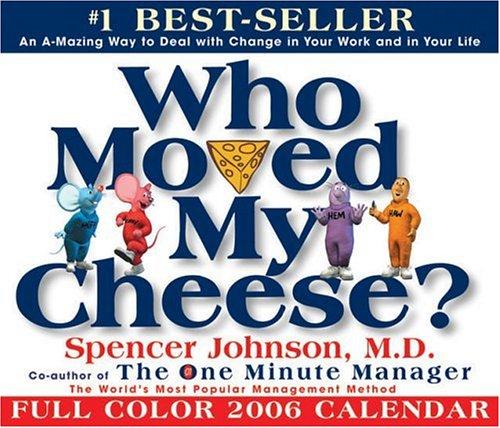 Spencer Johnson: Who Moved My Cheese? (2005, Andrews McMeel Publishing)