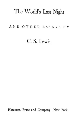 C. S. Lewis: The world's last night, and other essays. (1960, Harcourt, Brace and Company)