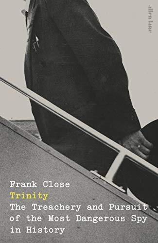 Frank Close: Trinity (Hardcover, 2019, Allen Lane)