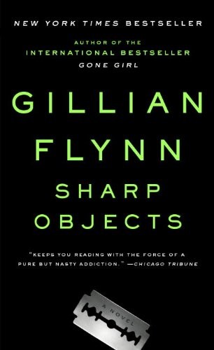 Gillian Flynn: Sharp Objects (Paperback, Random House)