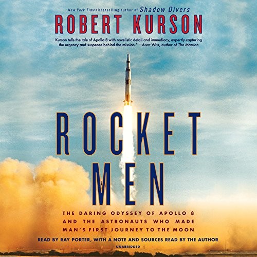 Robert Kurson: Rocket Men (AudiobookFormat, 2018, Random House Audio)