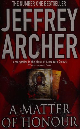 Jeffrey Archer: A Matter of Honour (2003, Pan Books)