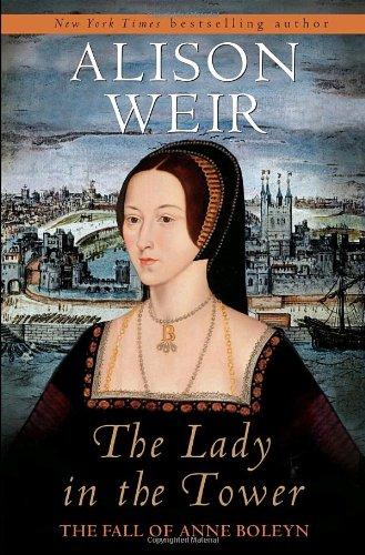 Alison Weir: The lady in the tower (2010, Ballantine Books)
