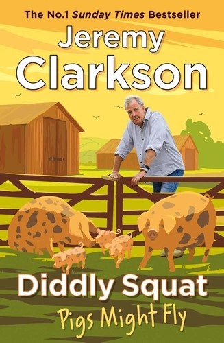 Jeremy Clarkson: Diddly Squat (2024, Penguin Books, Limited)