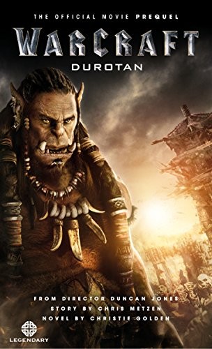 Christie Golden: Warcraft : Durotan (Paperback, 2016, Titan Books UK, Titan Books)