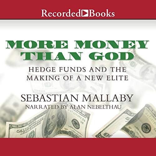 Sebastian Mallaby: More Money Than God (AudiobookFormat, 2010, Recorded Books, Inc. and Blackstone Publishing)