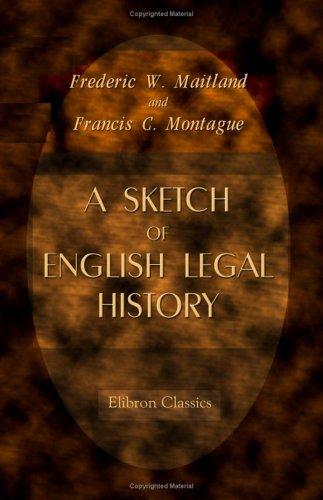 Frederic William Maitland: A Sketch of English Legal History (Paperback, 2001, Adamant Media Corporation)