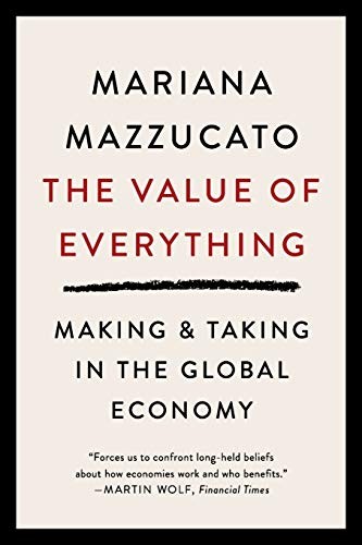 Mariana Mazzucato: The Value of Everything (Paperback, 2020, PublicAffairs)