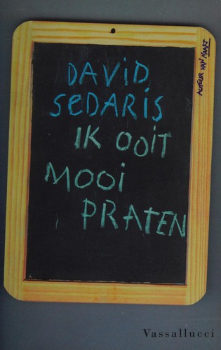 David Sedaris: Ik ooit mooi praten (Dutch language, 2002, Vassallucci)