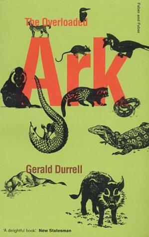 Gerald Malcolm Durrell: Overloaded Ark (Faber Fiction Classics) (Paperback, 2001, Faber and Faber)