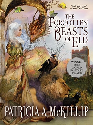 Patricia A. McKillip: The Forgotten Beasts of Eld (2017, Tachyon Publications)