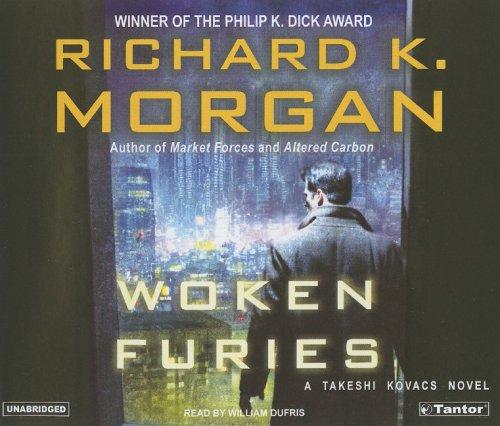 Richard K. Morgan: Woken Furies (Takeshi Kovacs Novels) (2005, Tantor Media)