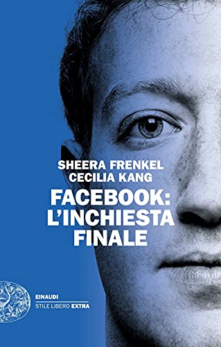 Sheera Frenkel, Cecilia Kang: Facebook. L'inchiesta finale.