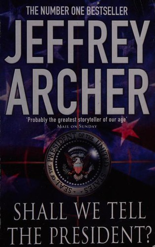 Jeffrey Archer: Shall We Tell the President (Paperback, 2003, Pan Books)