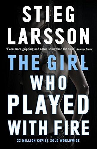 Stieg Larsson: The Girl Who Played With Fire (2009, Quercus)