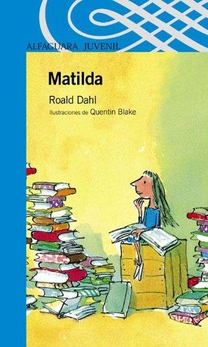 Roald Dahl: Matilda (Paperback, Spanish language, 2005, Alfaguara)