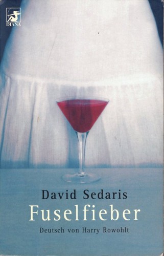 David Sedaris: Fuselfieber (Paperback, German language, 2002, Diana Verlag)