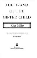 Alice Miller: The Drama of the Gifted Child
