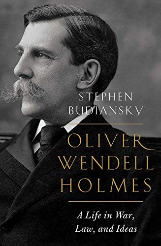Stephen Budiansky: Oliver Wendell Holmes (Hardcover, 2019, W. W. Norton & Company)