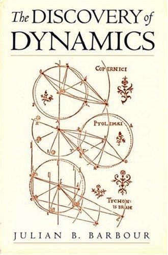 Julian B. Barbour: The Discovery of Dynamics (Paperback, 2001, Oxford University Press, USA)