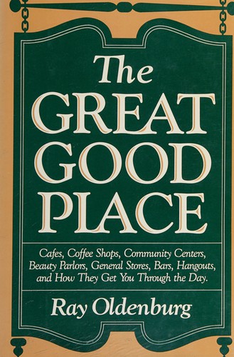 Ray Oldenburg: The great good place (1989, Paragon House)