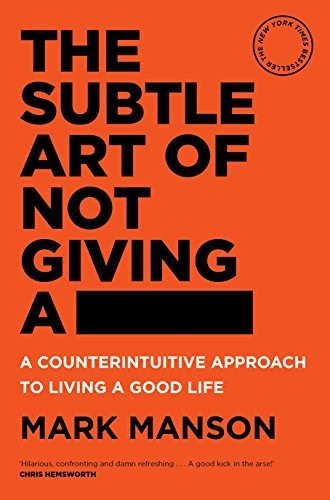 Mark Manson: The Subtle Art of Not Giving a - (Paperback)