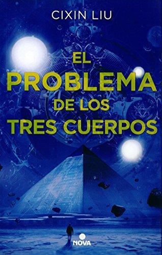 Liu Cixin: El problema de los tres cuerpos (Spanish language, 2016)