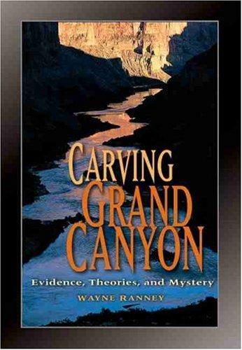 Wayne Ranney: Carving Grand Canyon (2005, Grand Canyon Association)