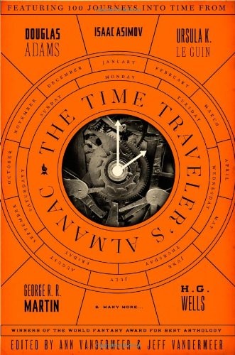 Jeff VanderMeer, Ann VanderMeer: The Time Traveler's Almanac (2014, Tor Books)