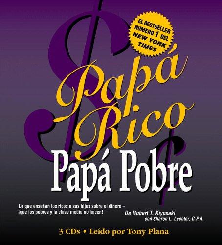 Robert T. Kiyosaki, Sharon L. Lechter: Papá Rico Papá Pobre (AudiobookFormat, Spanish language, 2005, Hachette Audio)