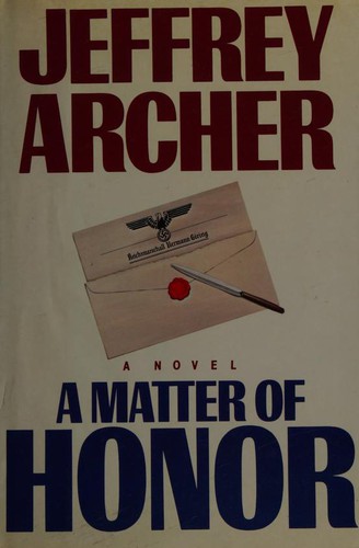 Jeffrey Archer: A Matter of Honour (1986, Linden Press/Simon & Schuster)