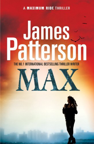 James Patterson: Max (Paperback, 2010, Arrow Books, ARROW)