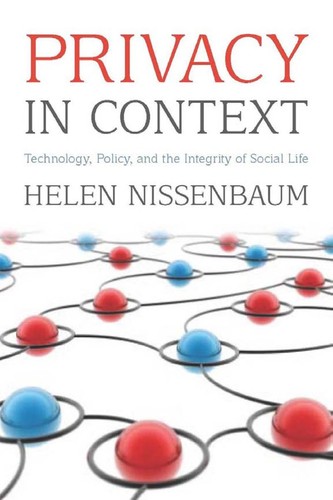 Helen Fay Nissenbaum: Privacy in context (2009, Stanford Law Books)