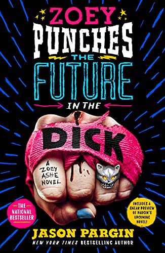 David Wong, Jason Pargin: Zoey Punches the Future in the Dick (Paperback, 2021, St. Martin's Griffin)