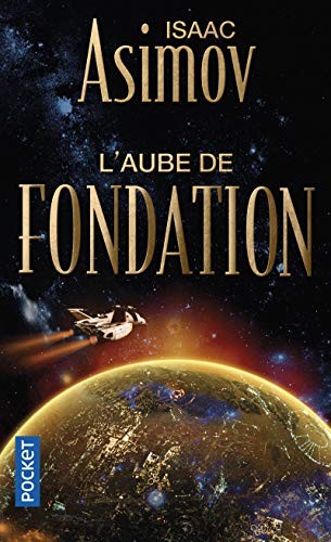 Isaac Asimov: L'aube de Fondation (Paperback, French language, 1993, Pocket)