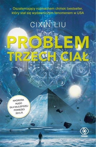 Cixin Liu: Problem trzech ciał (Paperback, Polish language, 2017, Dom Wydawniczy Rebis)