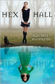 Rachel Hawkins: Hex Hall (2011, Hyperion)