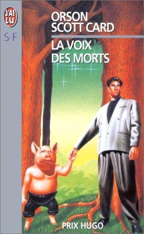 Orson Scott Card: La voix des morts (French language)