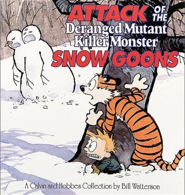 Attack of the Deranged Mutant Killer Monster Snow Goons
            
                Calvin and Hobbes Turtleback (1992, Turtleback Books)