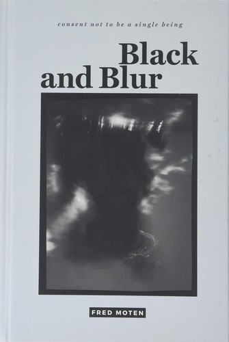 Fred Moten: Black and Blur (2017, Duke University Press Books)